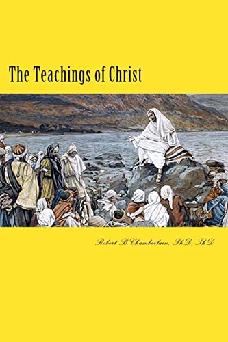 9781508518938: The Teachings of Christ: Volume 4 (Christ - from a pragmatic viewpoint)