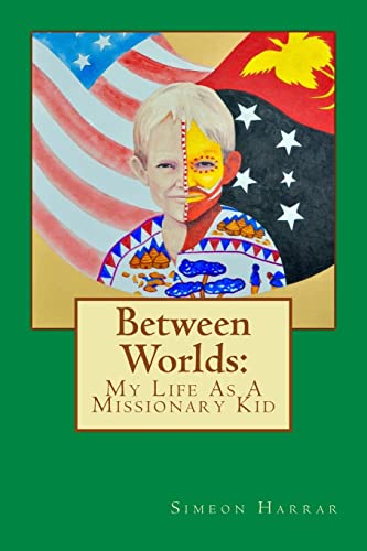 Beispielbild fr Between Worlds : My Life As a Missionary Kid zum Verkauf von Better World Books