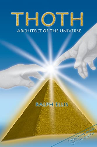 9781508524922: Thoth, Architect of the Universe: Stonehenge and Giza are maps (Megalithic maps series)