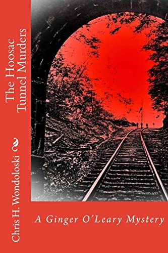 Beispielbild fr The Hoosac Tunnel Murders: A Ginger O'Leary Mystery zum Verkauf von Save With Sam