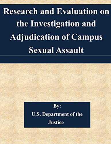 Beispielbild fr Research and Evaluation on the Investigation and Adjudication of Campus Sexual Assault zum Verkauf von THE SAINT BOOKSTORE