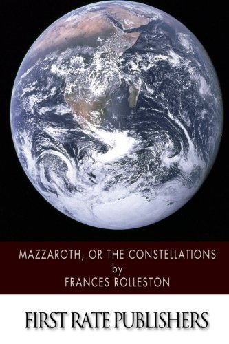 Stock image for Mazzaroth, or the Constellations for sale by Revaluation Books