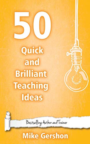 Imagen de archivo de 50 Quick and Brilliant Teaching Ideas (Quick 50 Teaching Series) a la venta por Save With Sam