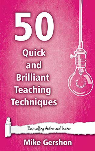Stock image for 50 Quick and Brilliant Teaching Techniques: Volume 2 (Quick 50 Teaching Series) for sale by WorldofBooks