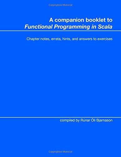 Imagen de archivo de A companion booklet to "Functional Programming in Scala": Chapter notes, errata, hints, and answers to exercises a la venta por WorldofBooks