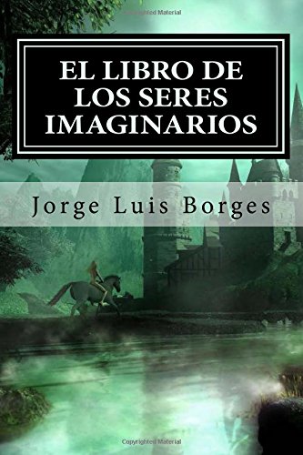 9781508538677: El Libro de los Seres Imaginarios