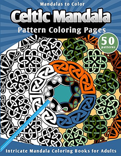 Stock image for Celtic Mandala: Coloring Books for Grownups, Fun & Intricate Coloring pages for Adults, 50 Patterns: Vol 4 for sale by Revaluation Books