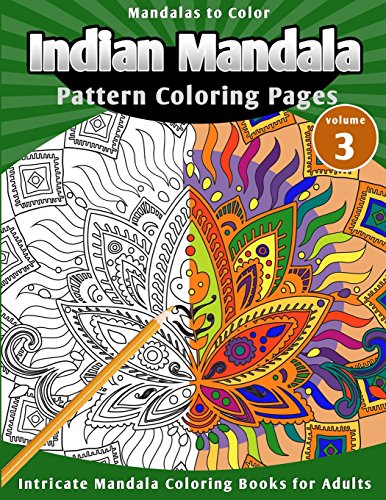 Stock image for Mandala to Color: Indian Mandalas Pattern Coloring Pages (Mandalas to Color) for sale by Big River Books