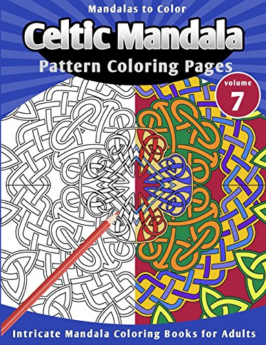 Beispielbild fr Celtic Mandala Adult Coloring Book: Pattern Coloring Pages: Vol 7 zum Verkauf von Revaluation Books