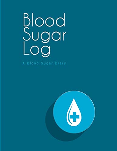 9781508545392: Blood Sugar Log: A Blood Sugar Diary (8.5"x11")