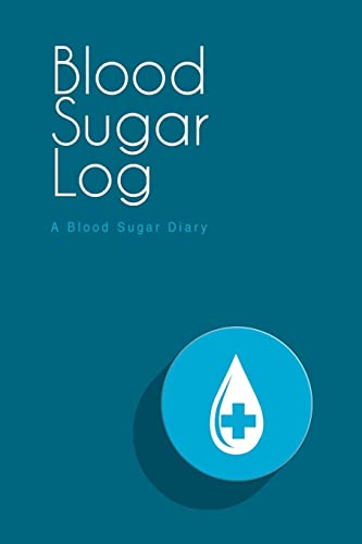 9781508545408: Blood Sugar Log: A Blood Sugar Diary (6"x9")