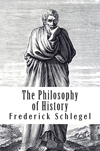 Imagen de archivo de The Philosophy of History: Vol. 2 of 2 BY FREDERICK VON SCHLEGEL a la venta por THE SAINT BOOKSTORE