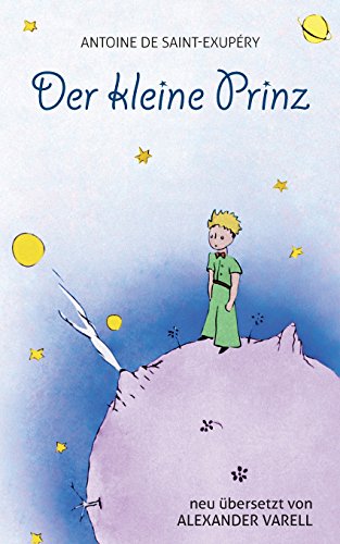 Der kleine Prinz. Antoine de Saint-Exupéry: Kinder-Buch: ab 8 Jahre - Saint-Exupéry, Antoine de