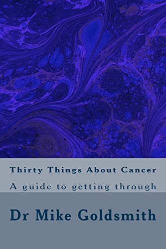 Imagen de archivo de Thirty Things About Cancer: A guide to getting through a la venta por AwesomeBooks