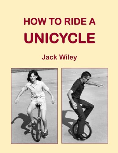 Stock image for How to Ride a Unicycle (Unicycles and Monocycles) for sale by BooksRun
