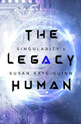 Beispielbild fr The Legacy Human (Singularity #1) zum Verkauf von Better World Books