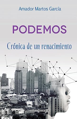 Imagen de archivo de Podemos: Cronica de un renacimiento a la venta por THE SAINT BOOKSTORE