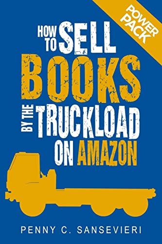 Imagen de archivo de How to Sell Books by the Truckload on Amazon: Power Pack!: Sell More Books on Amazon - Get More Reviews on Amazon a la venta por SecondSale