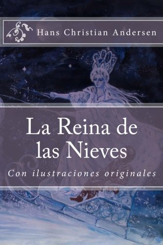 9781508564676: La Reina de las Nieves: Con ilustraciones originales