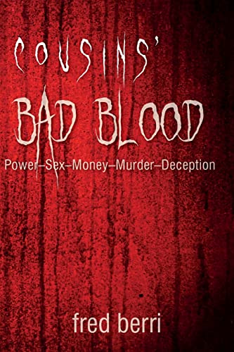 Beispielbild fr Cousins' Bad Blood : Power-Sex-Money-Murder-Deception zum Verkauf von Better World Books