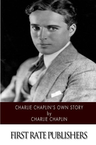 Stock image for Charlie Chaplin's Own Story for sale by ThriftBooks-Atlanta