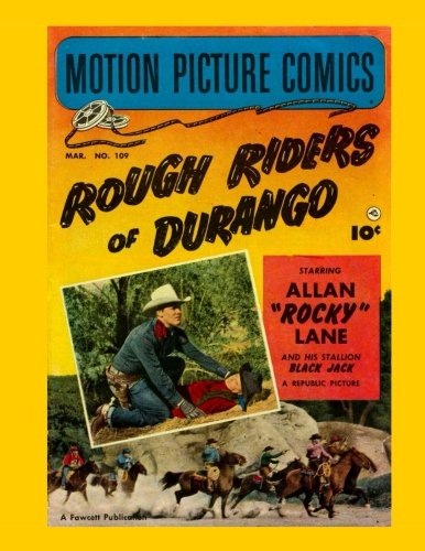 Imagen de archivo de Motion Picture Comics: Rough Riders Of Durango (1952): Starring Allan "Rocky" Lane -- ALL STORY - NO ADS a la venta por Revaluation Books