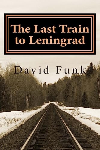Stock image for The Last Train to Leningrad for sale by Jenson Books Inc