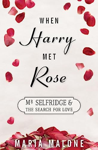 Imagen de archivo de When Harry Met Rose: Mr Selfridge and the Search for Love: Volume 1 (A Harry Selfridge Novel) a la venta por WorldofBooks