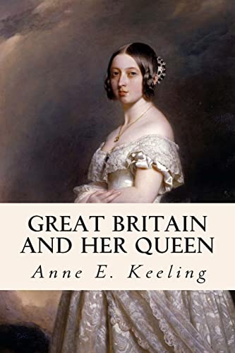 9781508572046: Great Britain and Her Queen