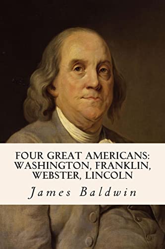 9781508572220: Four Great Americans: Washington, Franklin, Webster, Lincoln