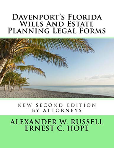 Imagen de archivo de Davenport's Florida Wills And Estate Planning Legal Forms: Second Edition a la venta por Patrico Books