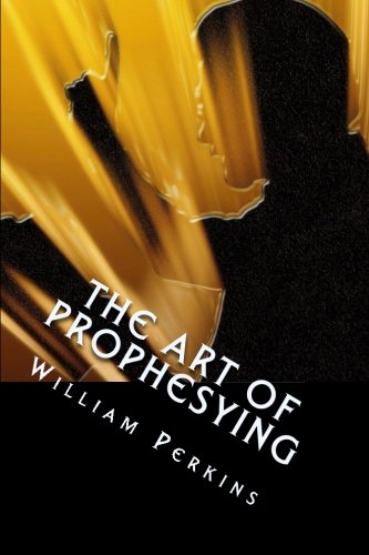 Beispielbild fr The Art of Prophesying: with The Calling of the Ministry zum Verkauf von Ergodebooks