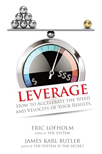 Stock image for Leverage: How to Accelerate the Speed and Velocity of Your Results for sale by ThriftBooks-Atlanta