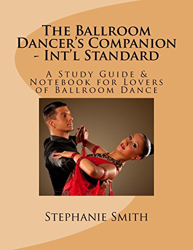 9781508573883: The Ballroom Dancer's Companion - Int'l Standard: A Study Guide & Notebook for Lovers of Ballroom Dance: Volume 3