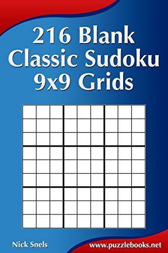 Imagen de archivo de 216 Blank Classic Sudoku 9x9 Grids (Blank Sudoku Grids) a la venta por ZBK Books