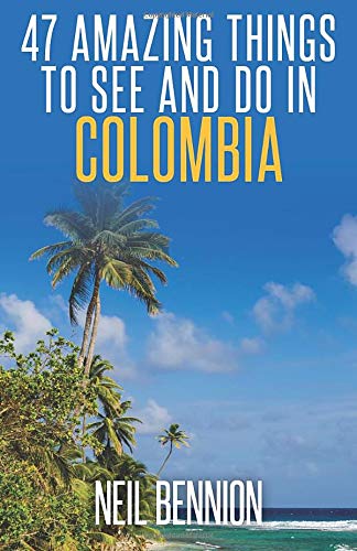Imagen de archivo de 47 Amazing Things to See and Do in Colombia a la venta por AwesomeBooks