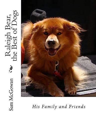 Stock image for Raleigh Bear, the Best of Dogs: His Family and Friends for sale by THE SAINT BOOKSTORE