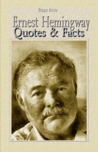 Beispielbild fr Ernest Hemingway: Quotes & Facts zum Verkauf von ThriftBooks-Dallas