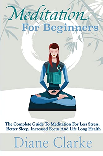 Stock image for Meditation For Beginners: How to Sleep Better, Relieve Stress and Increase Focus for sale by ThriftBooks-Dallas