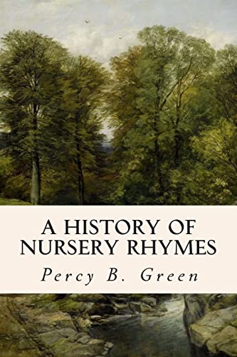 Stock image for A History of Nursery Rhymes for sale by Ergodebooks