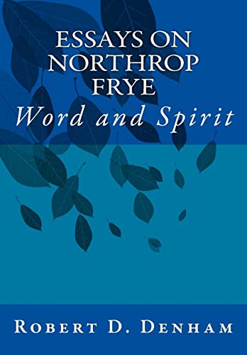 9781508590569: Essays on Northrop Frye: Word and Spirit