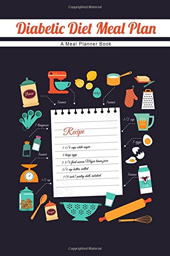 9781508595526: Diabetic Diet Meal Plan: A Meal Planner Book (6"x9")