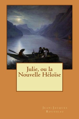 9781508602798: Julie, ou la Nouvelle Hlose