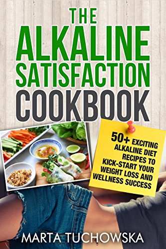 Beispielbild fr The Alkaline Satisfaction Cookbook: 50+ Exciting Alkaline Diet Recipes to Kick-Start Your Weight Loss and Wellness Success and Keep Your Belly Happy! zum Verkauf von ThriftBooks-Atlanta