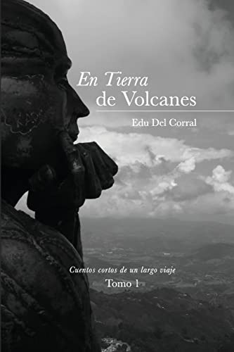 9781508607922: En tierra de volcanes: La sonrisa del abuelo Jairo (Cuentos cortos de un largo viaje) (Spanish Edition)