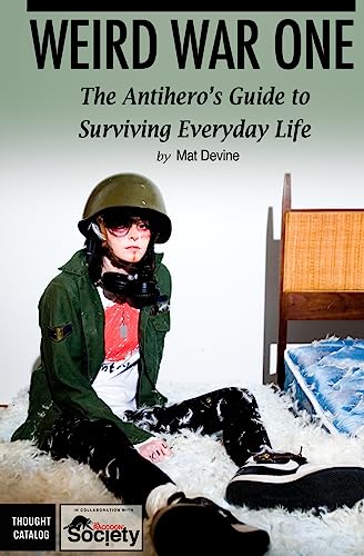 Stock image for Weird War One: The Antihero's Guide to Surviving Everyday Life for sale by ThriftBooks-Atlanta