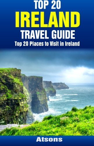 9781508609353: Top 20 Places to Visit in Ireland - Top 20 Ireland Travel Guide [Idioma Ingls]