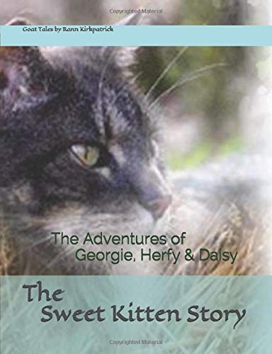 9781508609872: The Sweet Kitten Story: Goat Tales: Volume 3 (Georgie and Herfy)