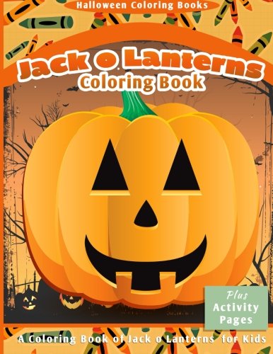 9781508610052: Halloween Coloring Books: Jack-O-Lanterns Coloring Book