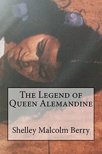 Beispielbild fr The Legend of Queen Alemandine zum Verkauf von THE SAINT BOOKSTORE